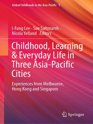 cover image of Childhood, Learning & Everyday Life in Three Asia-Pacific Cities